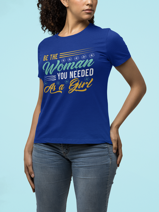 Be The Woman T Shirts For Women