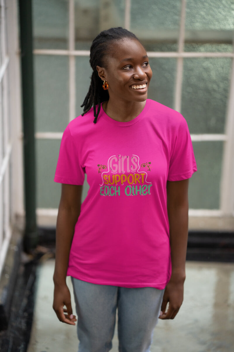 Girls Support Each Other T Shirts For Women