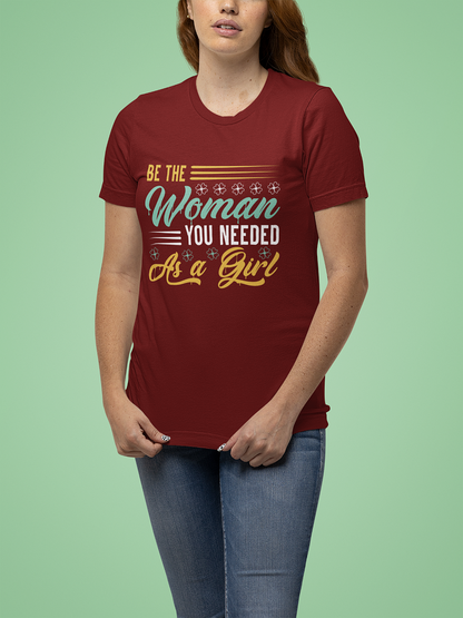 Be The Woman T Shirts For Women