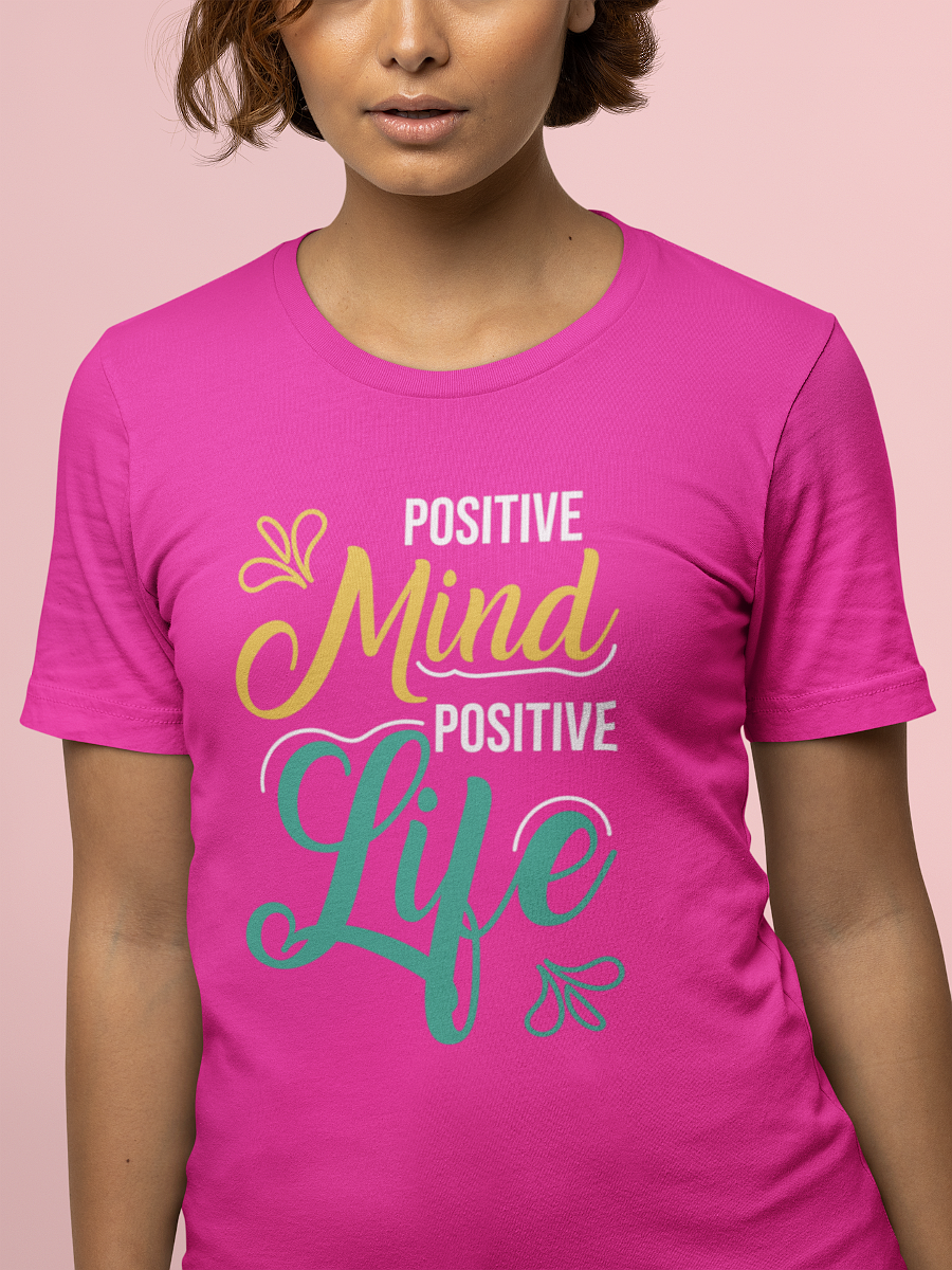 Positive Mind T Shirts For Women