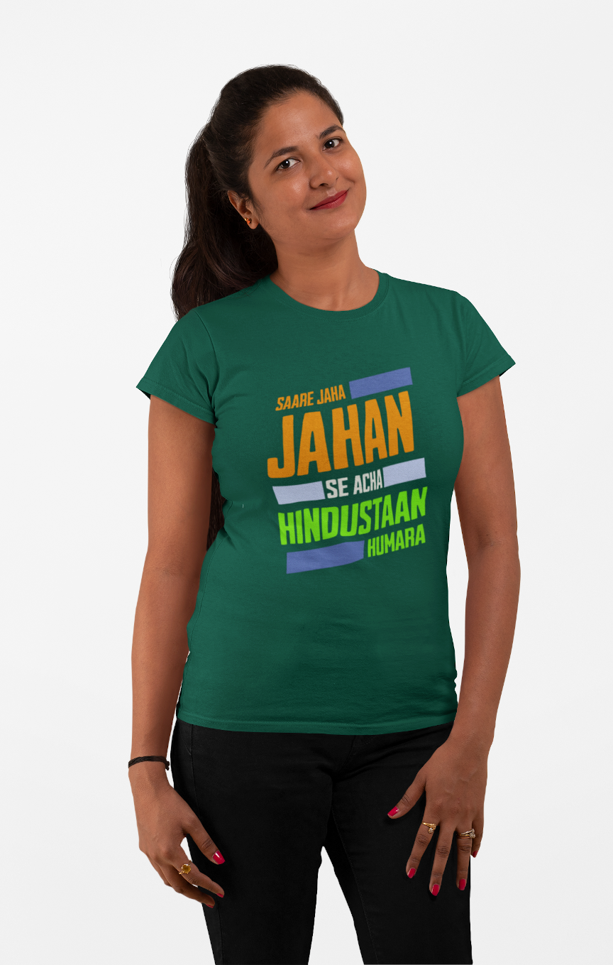 Saare Jaha Se Acha Independence Day Women T Shirts Bottle Green