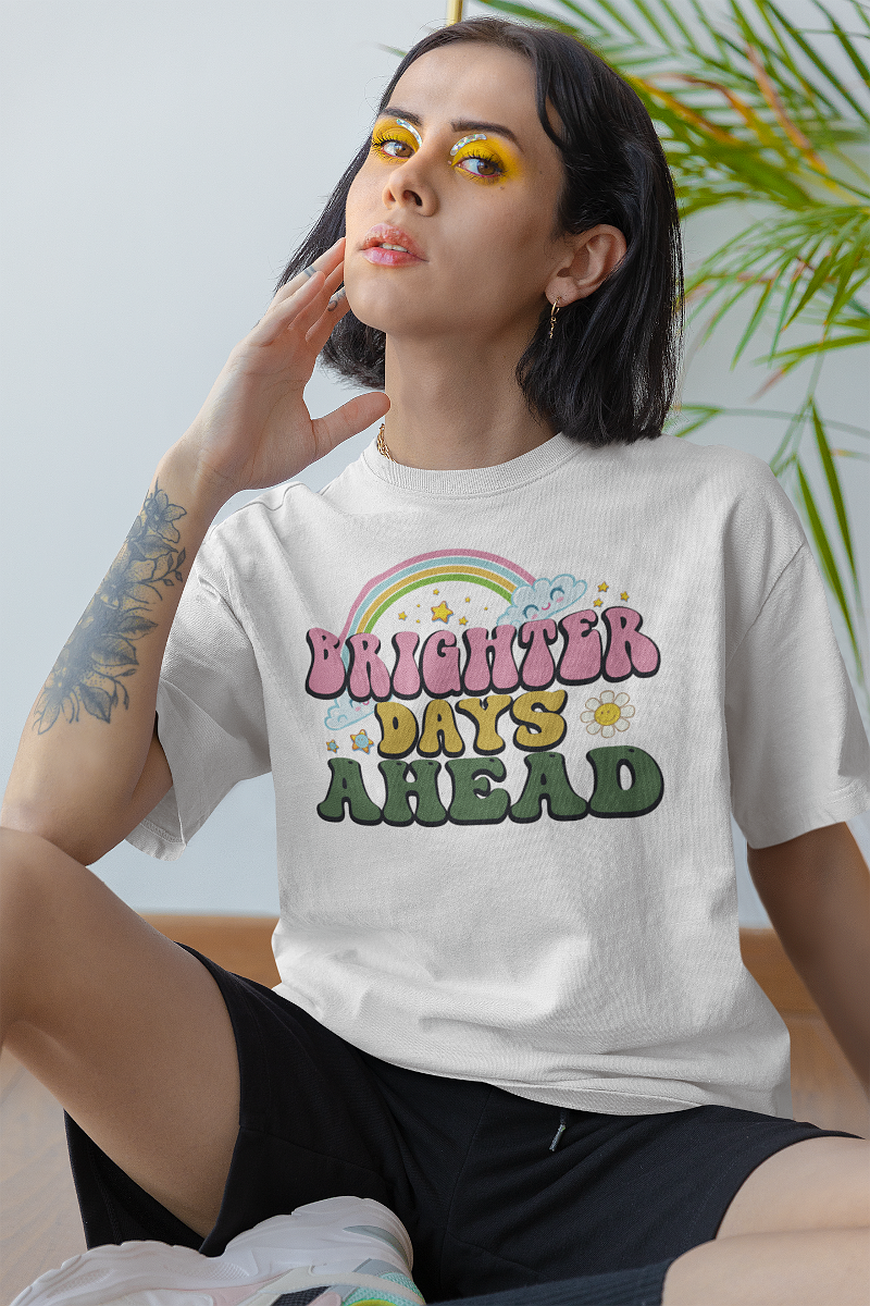 Brighter Days T Shirts For Women