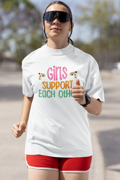 Girls Support Each Other T Shirts For Women