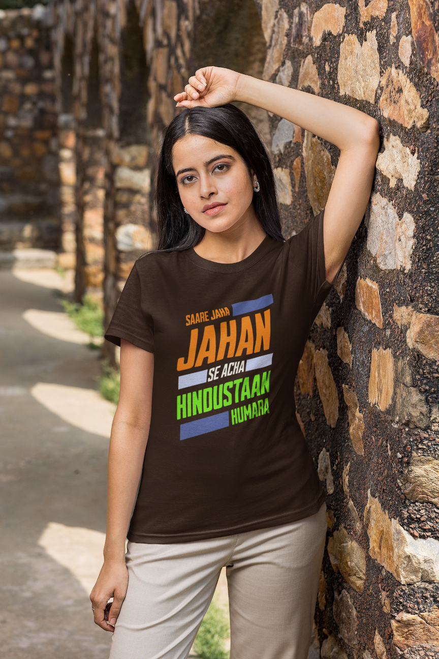 Saare Jaha Se Acha Independence Day Women T Shirts Coffee Brown