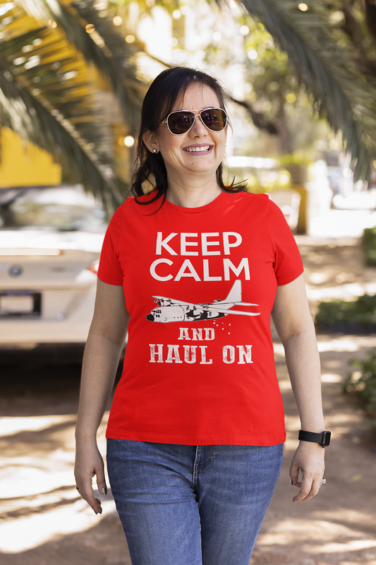 Keep Calm And Haul On T Shirts For Women