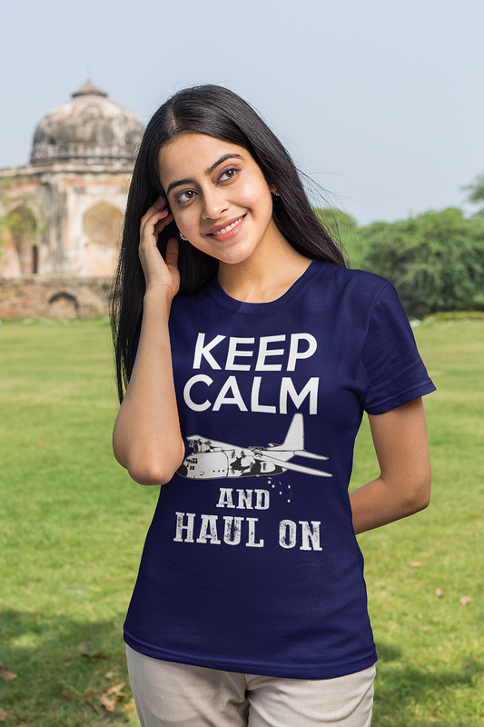 Keep Calm And Haul On T Shirts For Women