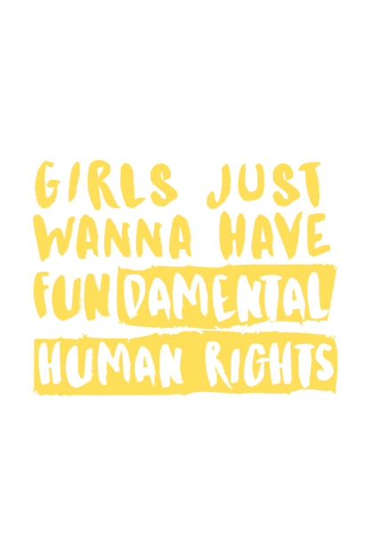 "Girls Just Want to Have Fun-da-mental Human Rights" Hooded Sweatshirt for Girls and Women