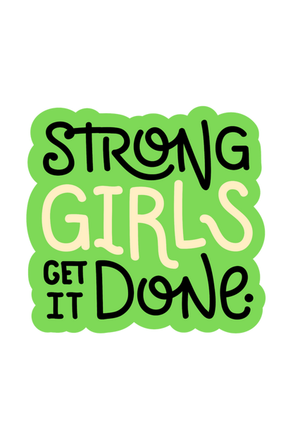 "Strong Girls Get It Done" Hooded Sweatshirt for Girls and Women