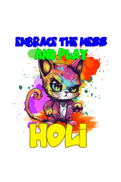 Embrace the Mess and Play Holi: Boys Holi T shirt